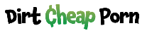DirtCheapPorn Discount